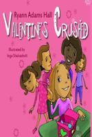 Valentine's Crushed 1494733439 Book Cover