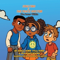 Soultina & The Peace Doctor: The Power Within B0GC9Z947B Book Cover
