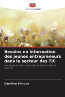 Besoins en information des jeunes entrepreneurs dans le secteur des TIC (French Edition) 620802112X Book Cover