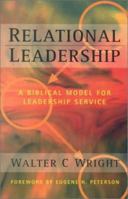 Relational Leadership: A Biblical Model for Influence and Service 0853649960 Book Cover