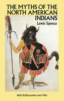 Myths of the North American Indians 0486259676 Book Cover
