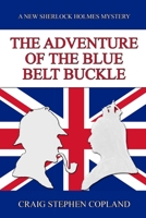 The Adventure of the Blue Belt Buckle 1511602287 Book Cover
