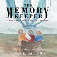 The Memory Keeper: A Book of Friendship For Women 1436392462 Book Cover