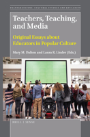 Teachers, Teaching, and Media 9004390405 Book Cover