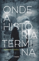 Onde a História Termina: (EDIÇÃO INTERNACIONAL) 6599674305 Book Cover