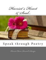 Harriet's Heart & Soul Speak through Poetry 1544627904 Book Cover