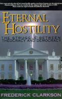 Eternal Hostility: The Struggle Between Theocracy and Democracy 1567510884 Book Cover
