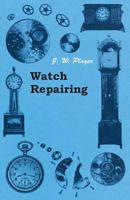 Watch Repairing 144742705X Book Cover