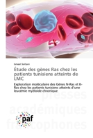 Étude des gènes Ras chez les patients tunisiens atteints de LMC (French Edition) 3838144554 Book Cover