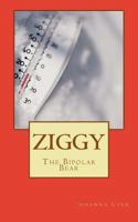 Ziggy: The Bipolar Bear 1493639099 Book Cover