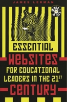 Essential Websites for Educational Leaders in the 21st Century 1578861306 Book Cover