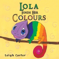 Lola Finds Her Colours 1785548999 Book Cover