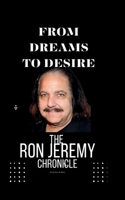 From Dreams to Desire: The Ron Jeremy Chronicle B0CGG7NJSW Book Cover