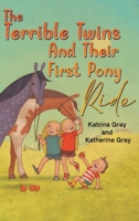 The Terrible Twins And Their First Pony Ride 1398466905 Book Cover