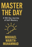 Master The Day: Build Discipline. Create Momentum. Become Unstoppable B0F59S8Y43 Book Cover