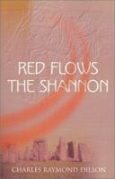 Red Flows the Shannon 059516692X Book Cover