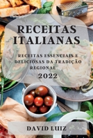 Receitas Italianas 2022: Receitas Essenciais E Deliciosas Da Tradição Regional 1837891389 Book Cover