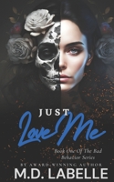 Just Love Me B0C2RG15XF Book Cover