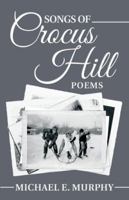 Songs of Crocus Hill 1480838489 Book Cover