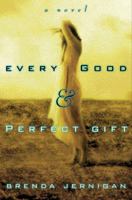 Every Good and Perfect Gift 0609607901 Book Cover