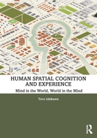 An Introduction to Human Spatial Cognition and Behaviour: How We Know Where We Are 0815369867 Book Cover