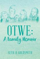 OTWE: a Family Memoir 1546369767 Book Cover