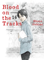 Blood on the Tracks 16 1647293391 Book Cover