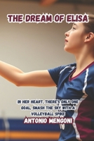 The dream of Elisa: "A dream, a team, a bond that overcomes every challenge." B0F1DMQJWQ Book Cover