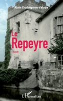 Le Repeyre: Récit (French Edition) 234304869X Book Cover