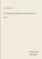Le Cronache Italiane nel Medio Evo: Studi (Italian Edition) 3387431198 Book Cover