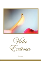 Vida Exitosa (Spanish Edition) B0HD85Y3L2 Book Cover