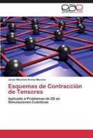 Esquemas de Contracción de Tensores: Aplicado a Problemas de 2D en Simulaciones Cuánticas 3847360140 Book Cover