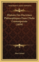 Histoire Des Doctrines Philosophiques Dans L'Italie Contemporain (1859) 1145106897 Book Cover