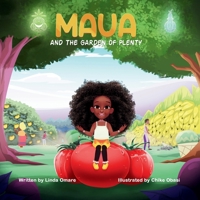Maua and the Garden of Plenty: An Inspiring Storybook for Kids, Created by Kunda Kids 1739726901 Book Cover