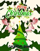 Merry Christmas Coloring Book: Fun Children's Christmas Gift or Present for Toddlers & Kids - Beautiful Pages to Color with Santa Claus, Reindeer, Snowmen & More! (coloring book for kids) 167115116X Book Cover