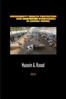 Biosecurity (health protection and sanitation strategies) in animal farms: Bio security in farms 1514123010 Book Cover