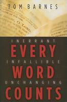 Every Word Counts: Inerrant Infallible Unchanging 0852347162 Book Cover