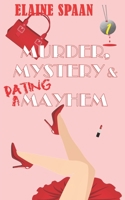 Murder, Mystery & Dating Mayhem: a humorous senior sleuth cozy mystery 1508574693 Book Cover