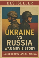 Ukraine vs Russia: War Movie Story B0DZ5SVBYB Book Cover