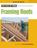 Framing Roofs (Best of Fine Homebuilding) 1561583286 Book Cover