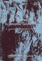 The Theory Of Economic Growth: A 'Classical' Perspective 184376010X Book Cover