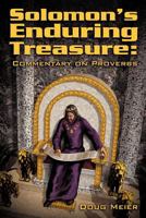 Solomon's Enduring Treasure: Commentary on Proverbs 1624199178 Book Cover