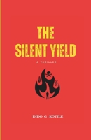 The Silent Yield 1734736453 Book Cover