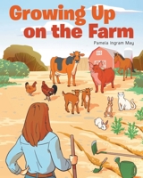 Growing Up on the Farm B0CQZ8L4J5 Book Cover