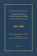 Annual Review of United Nations Affairs 2007/2008 volume 4 0195383109 Book Cover