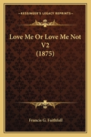Love Me Or Love Me Not V2 1164911031 Book Cover