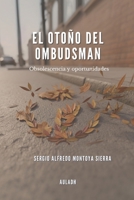 El otoño del ombudsman: Obsolescencia y oportunidades B0G4R78JW2 Book Cover