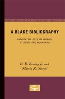 A Blake Bibliography: Annotated Lists of Works, Studies, and Blakeana 0816657068 Book Cover