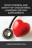 Effectiveness and Safety of Cholesterol Lowering Dietary Supplements (Supplements Simplified) 1728805791 Book Cover