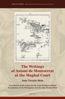 The Writings of Antoni de Montserrat at the Mughal Court 9004273530 Book Cover